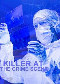 Killer at the Crime Scene Killer at the Crime Scene