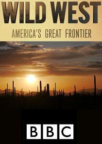 Wild West: America's Great Frontier Wild West: America's Great Frontier