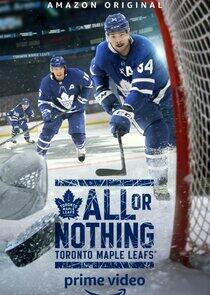 All or Nothing: Toronto Maple Leafs - Season 1 All or Nothing: Toronto Maple Leafs - Season 1