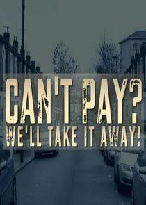 Can't Pay? We'll Take It Away Can't Pay? We'll Take It Away