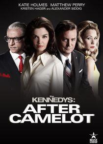 The Kennedys: After Camelot The Kennedys: After Camelot