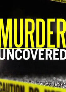 Murder Uncovered Murder Uncovered