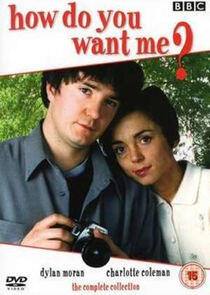 How Do You Want Me? How Do You Want Me?