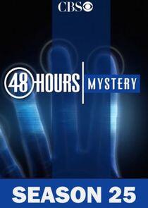 48 Hours - Season 25 48 Hours - Season 25