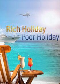 Rich Holiday, Poor Holiday Rich Holiday, Poor Holiday