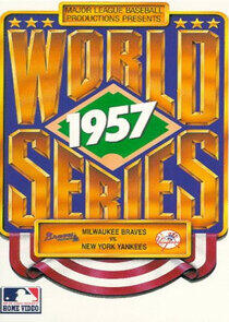 World Series - Season 11 / Year 1957 World Series - Season 11 / Year 1957