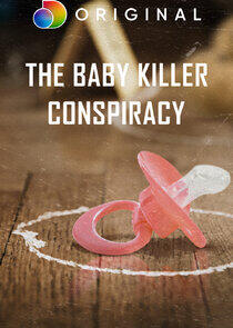 The Baby Killer Conspiracy The Baby Killer Conspiracy