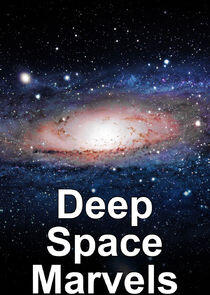 Deep Space Marvels Deep Space Marvels