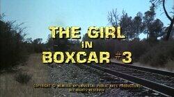 The Girl in Boxcar #3 The Girl in Boxcar #3