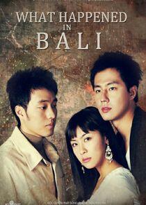 What Happened in Bali What Happened in Bali