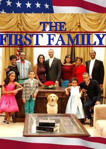 The First Family The First Family