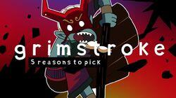 5 REASONS TO PICK GRIMSTROKE 5 REASONS TO PICK GRIMSTROKE
