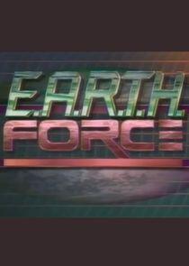 E.A.R.T.H. Force E.A.R.T.H. Force