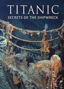 Titanic: Secrets of the Shipwreck