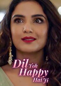 Dil Toh Happy Hai Ji Dil Toh Happy Hai Ji