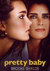 Pretty Baby: Brooke Shields Pretty Baby: Brooke Shields