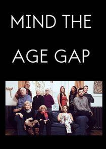 Mind the Age Gap Mind the Age Gap