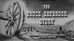 The Bruce Saybrook Story The Bruce Saybrook Story