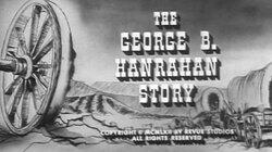 The George B. Hanrahan Story