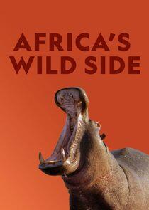 Africa's Wild Side - Season 1 Africa's Wild Side - Season 1