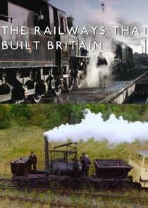 The Railways That Built Britain with Chris Tarrant The Railways That Built Britain with Chris Tarrant