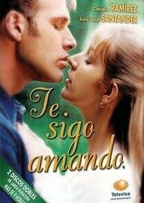 Te sigo amando Te sigo amando