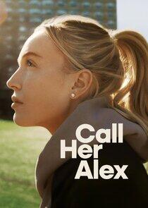 Call Her Alex Call Her Alex
