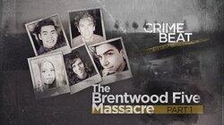 The Brentwood Five Massacre, Part 1 The Brentwood Five Massacre, Part 1
