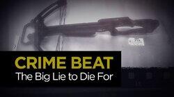 The Big Lie to Die for The Big Lie to Die for