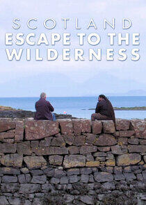Scotland: Escape to the Wilderness Scotland: Escape to the Wilderness