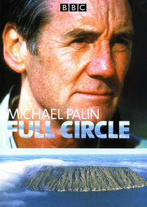 Full Circle with Michael Palin Full Circle with Michael Palin