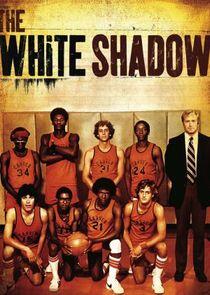 The White Shadow The White Shadow