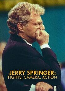 Jerry Springer: Fights, Camera, Action Jerry Springer: Fights, Camera, Action