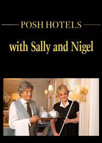 Posh Hotels with Sally and Nigel Posh Hotels with Sally and Nigel