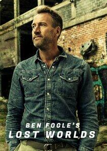 Lost Worlds with Ben Fogle Lost Worlds with Ben Fogle