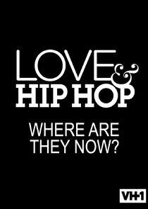 Love & Hip Hop: Where Are They Now? Love & Hip Hop: Where Are They Now?