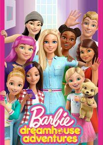 Barbie: Dreamhouse Adventures Barbie: Dreamhouse Adventures
