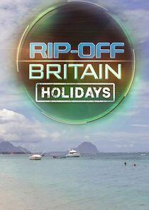 Rip Off Britain: Holidays Rip Off Britain: Holidays