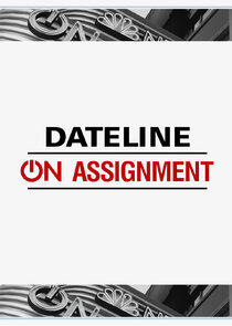 Dateline: On Assignment