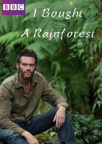 I Bought a Rainforest I Bought a Rainforest