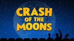 Crash of The Moons Crash of The Moons