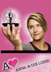 Anna und die Liebe Anna und die Liebe