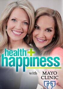 Health + Happiness with Mayo Clinic Health + Happiness with Mayo Clinic