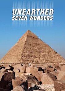 Unearthed: Seven Wonders Unearthed: Seven Wonders