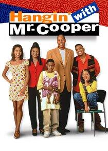 Hangin' with Mr. Cooper Hangin' with Mr. Cooper