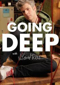 Going Deep with David Rees Going Deep with David Rees