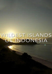 Wildest Islands of Indonesia Wildest Islands of Indonesia
