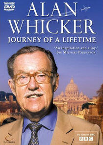 Alan Whicker's Journey of a Lifetime - Season 1 Alan Whicker's Journey of a Lifetime - Season 1