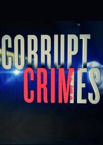 Corrupt Crimes Corrupt Crimes