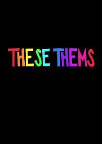 These Thems These Thems